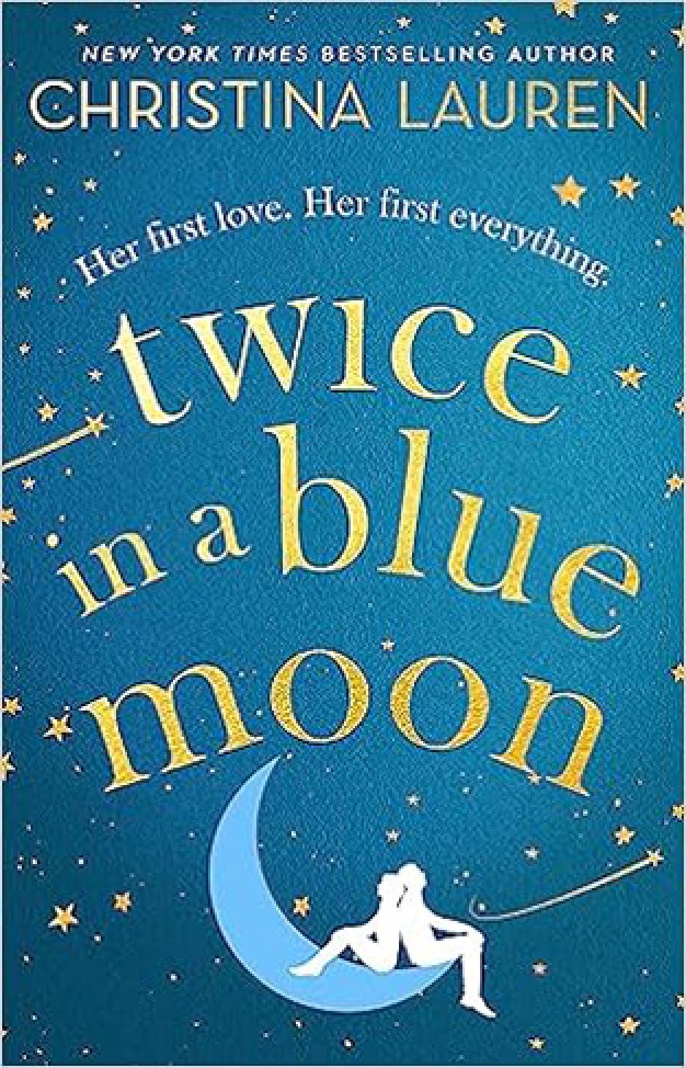Twice in a Blue Moon: a heart-wrenching story of a second chance at first love